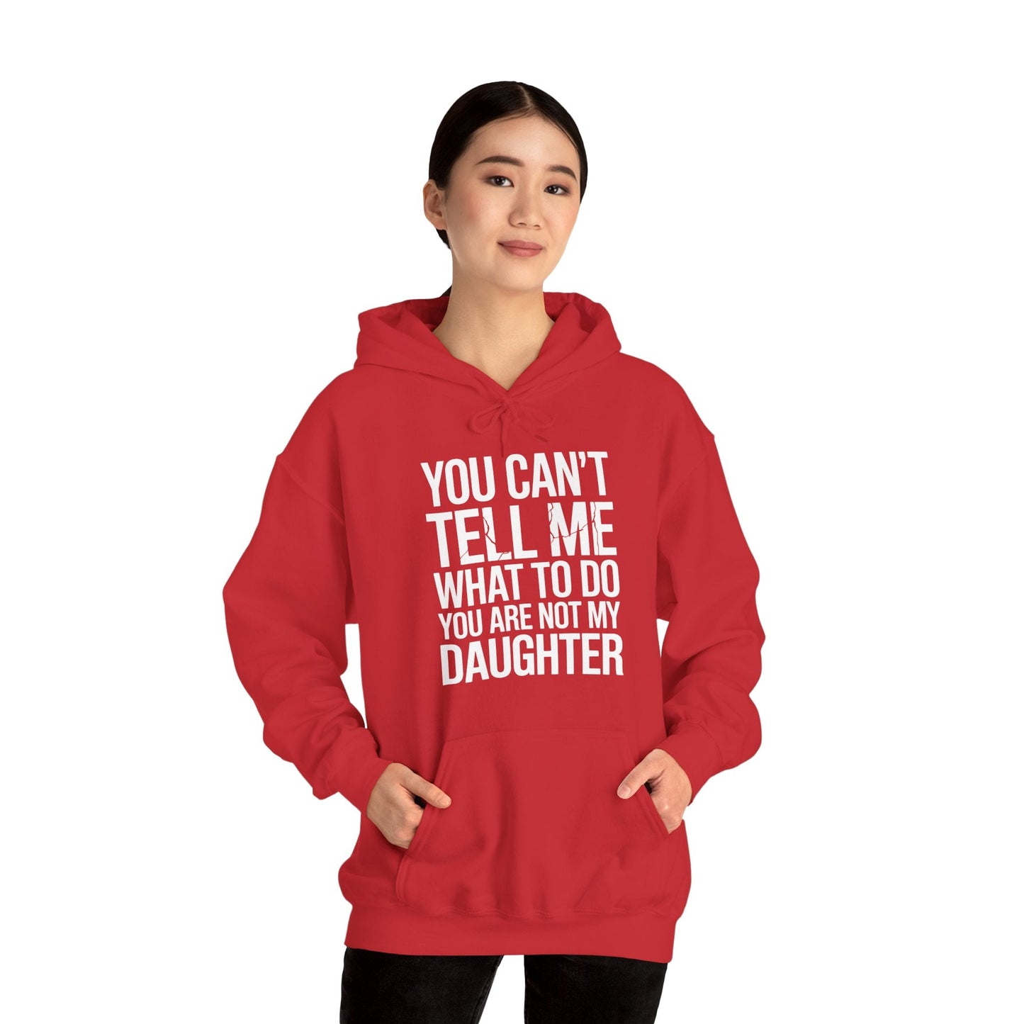You can't tell me what to do You are not my daughter Vintage Hoodie