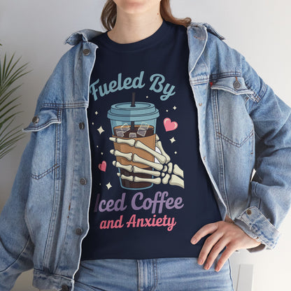 Fueled by Iced Coffee and Anxiety Funny Coffee Lover T-Shirt
