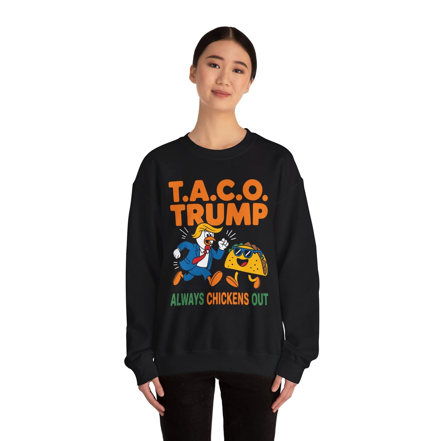 Funny Taco Trump Always Chickens Out T.A.C.O Sweatshirt