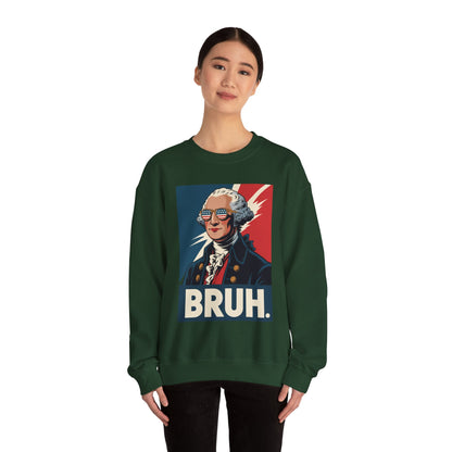 4th Of July 2025 George Washington Bruh. Meme Patriotic Sweatshirt