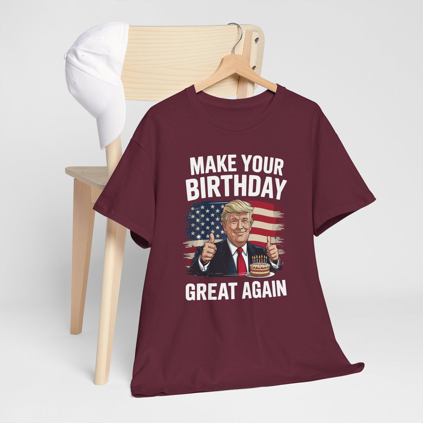 Make Your Birthday Great Again, Trump Fan Birthday Gift T-Shirt