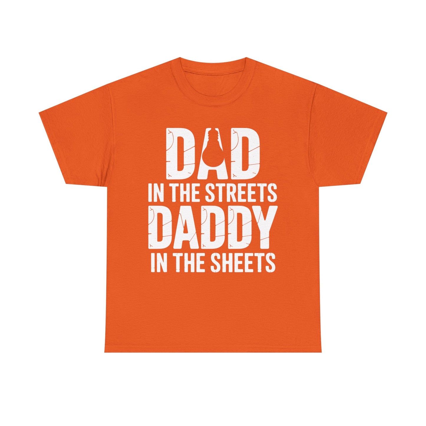 Dad In The Streets Daddy In The Sheets Shirt Men Fathers Day T-Shirt