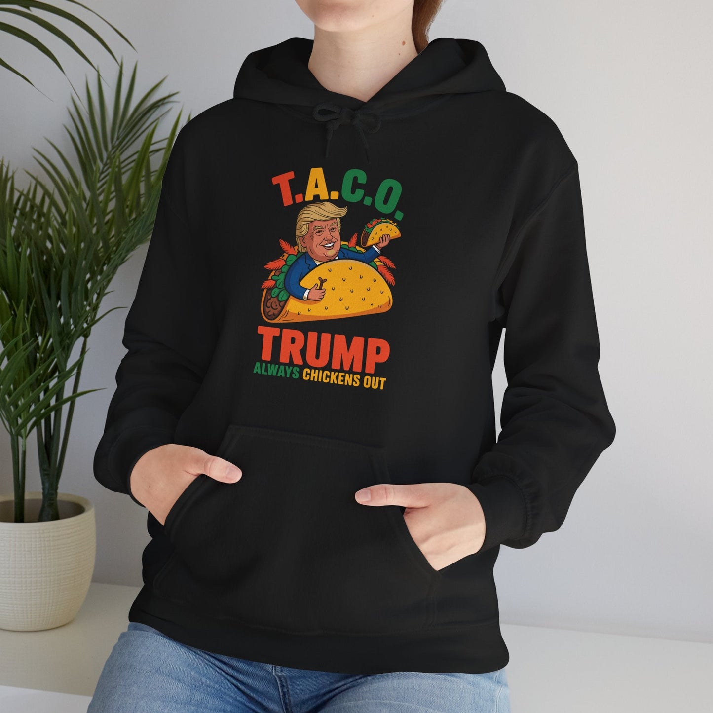 Funny Trump Taco Trump Always Chickens Out Hoodie