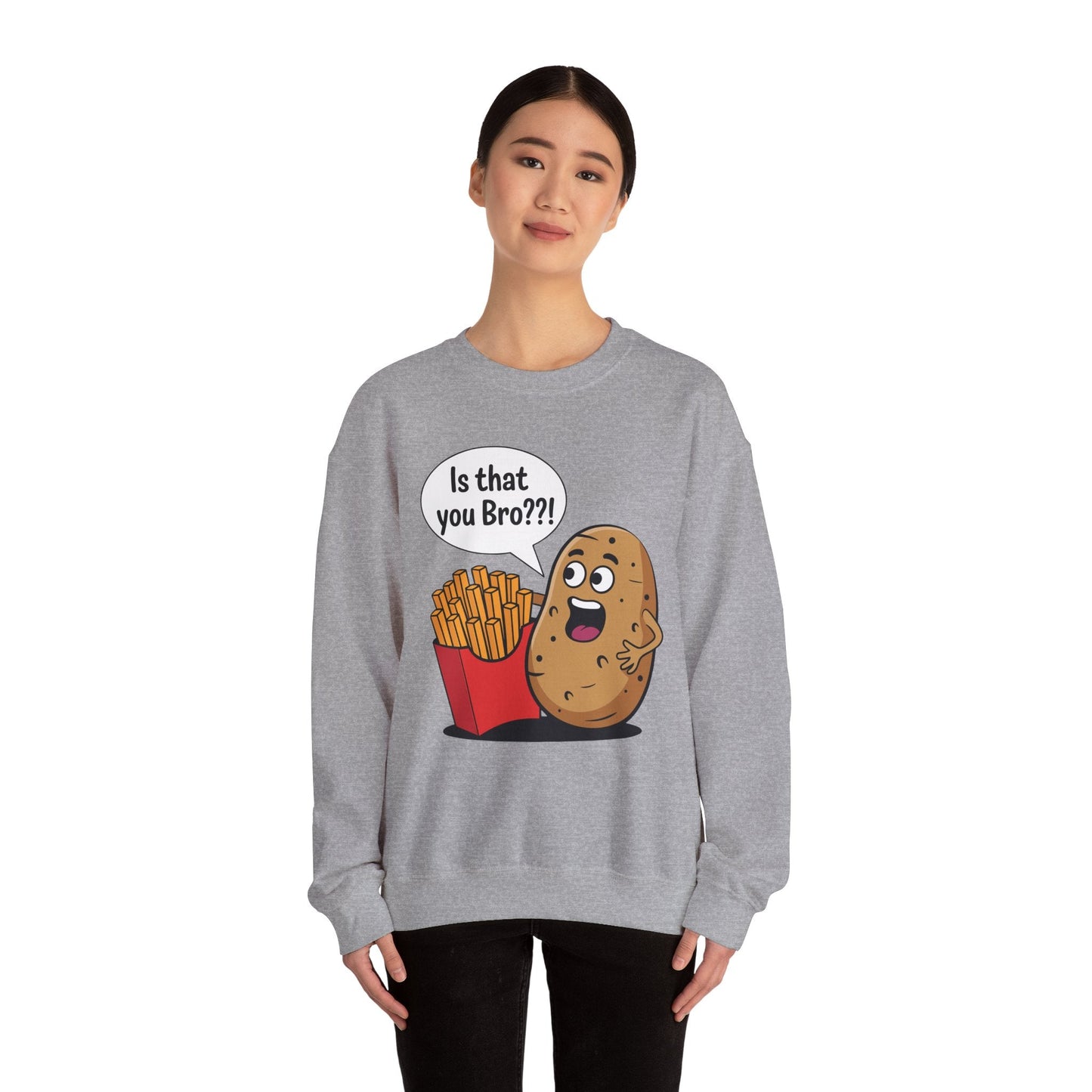 Funny French Fries Gifts Potato Is That You Bro? Sweatshirt For Food lover