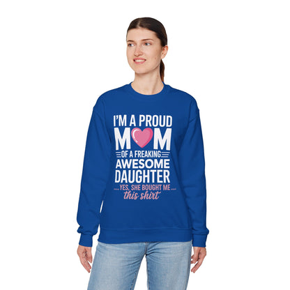 I'm A Proud Mom Gift From Daughter Funny Mothers Day Sweatshirt
