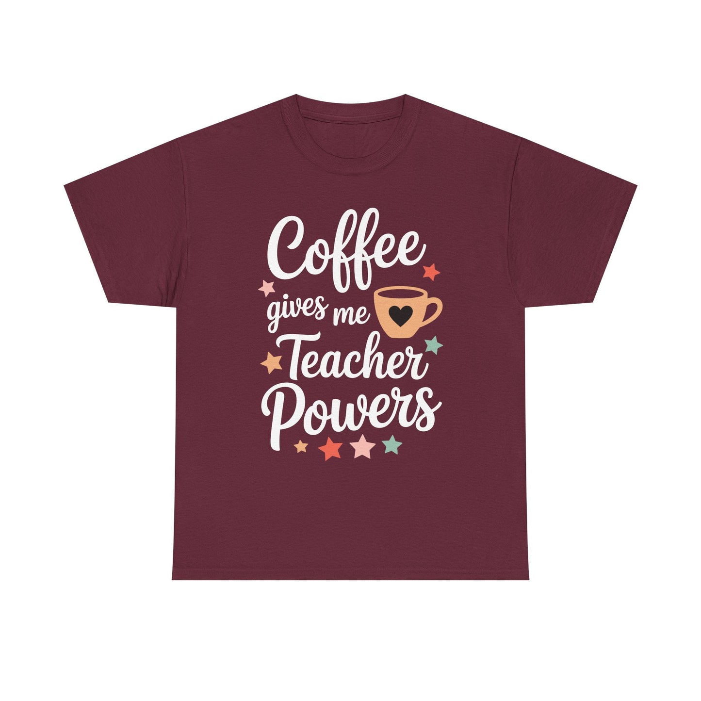 Coffee Gives Me Teacher Powers, Cute Teacher Appreciation T-Shirt