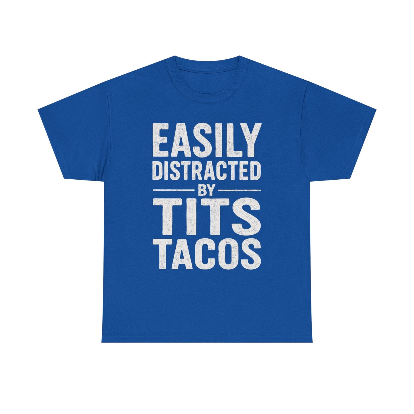Men's Easily Distracted By Tits and Tacos Adult Humor Gift T-Shirt