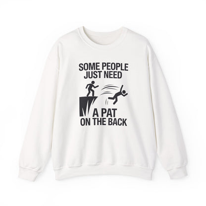 Funny Pat On The Back Adult Sarcastic Design Sweatshirt