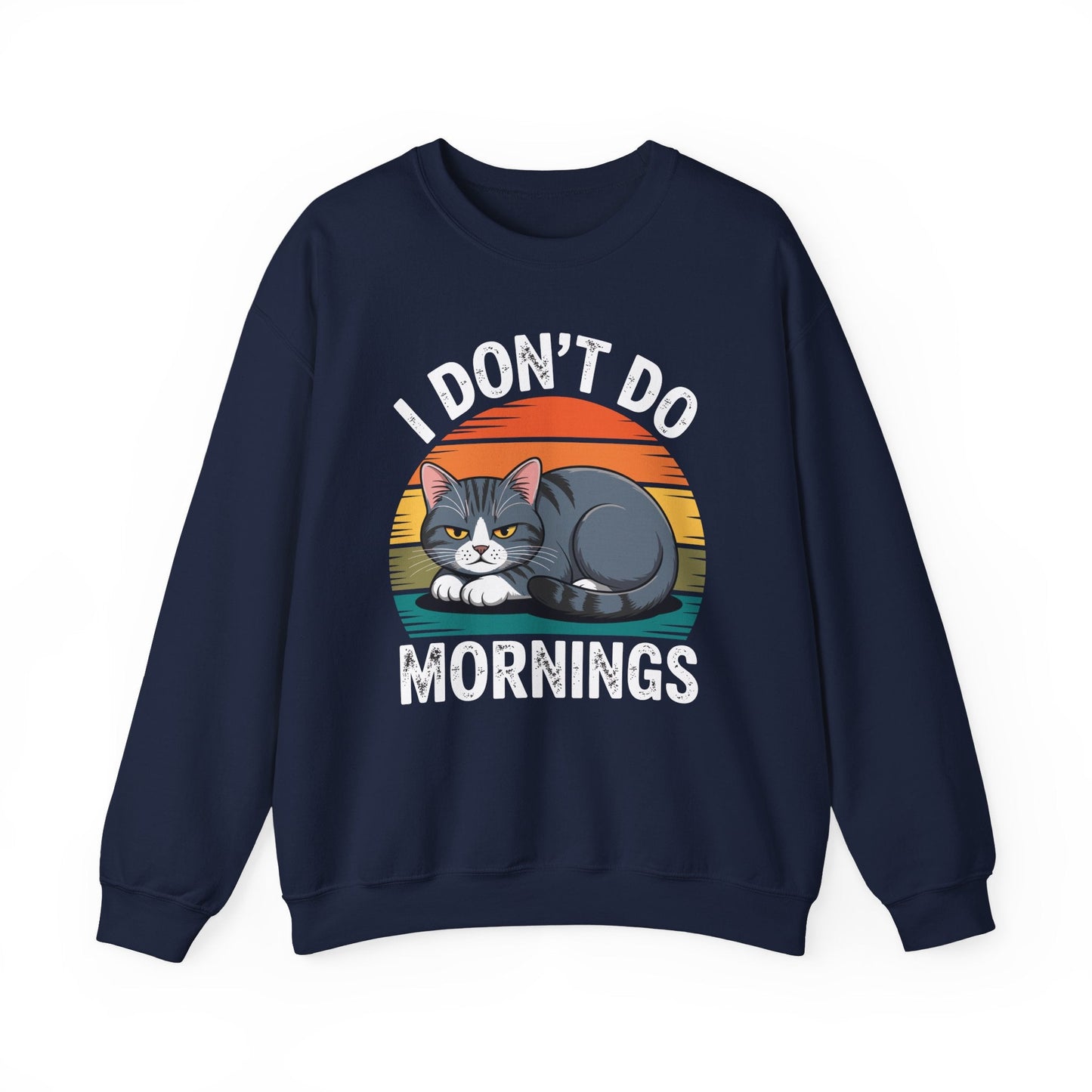 Funny Sleep Cat I Don't Do Morning Sweatshirt