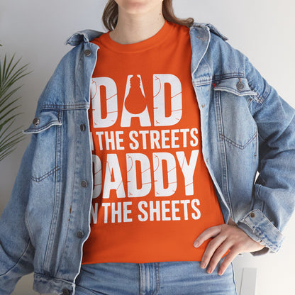 Dad In The Streets Daddy In The Sheets Shirt Men Fathers Day T-Shirt