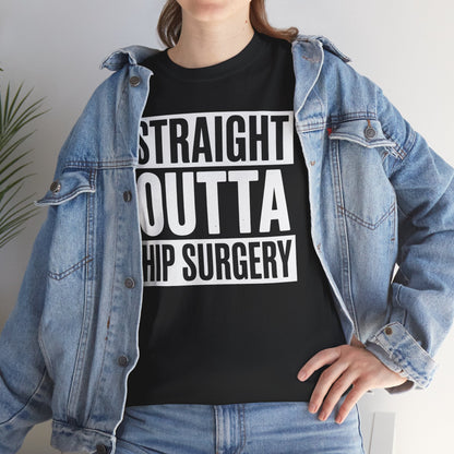 Straight Outta Hip Surgery Get Well Hip Replacement Recovery T-Shirt