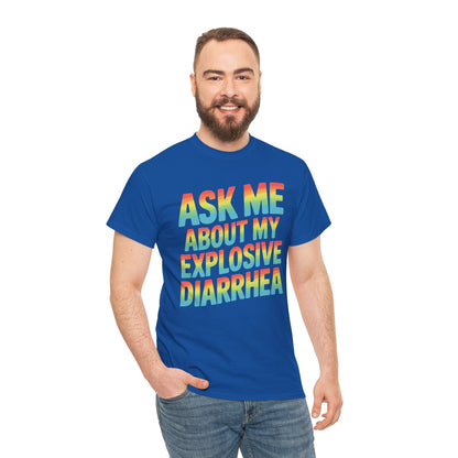 Funny Ask Me About My Explosive Diarrhea Edgy Adult Humor T-shirt