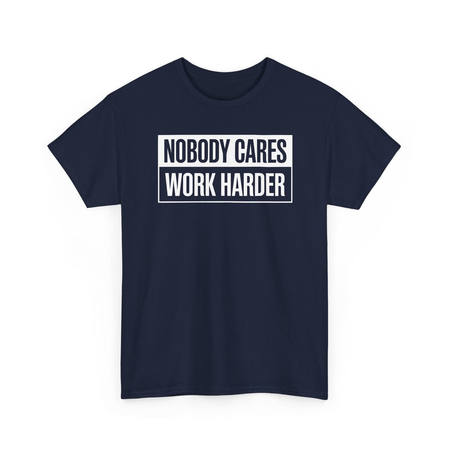 Nobody Cares Work Harder Fitness Workout Gym Gift T-Shirt