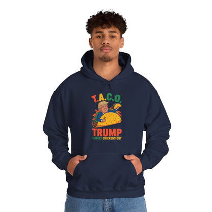 Funny Trump Taco Trump Always Chickens Out Hoodie