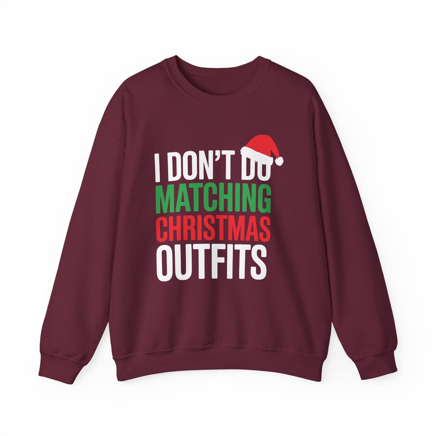 Family Christmas Pajamas I Dont Do Matching Christmas Outfit Sweatshirt