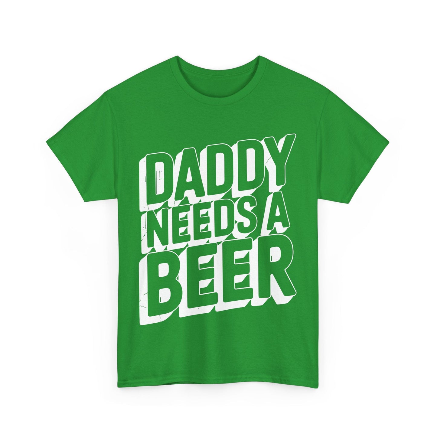 Daddy Needs A Beer Shirt Funny Men Drinking Dad Fathers Day T-Shirt