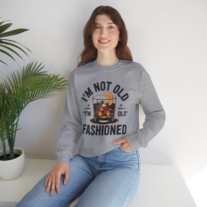 I'm Not Old I'm Old Fashioned Classic Whiskey Lover Vintage Sweatshirt