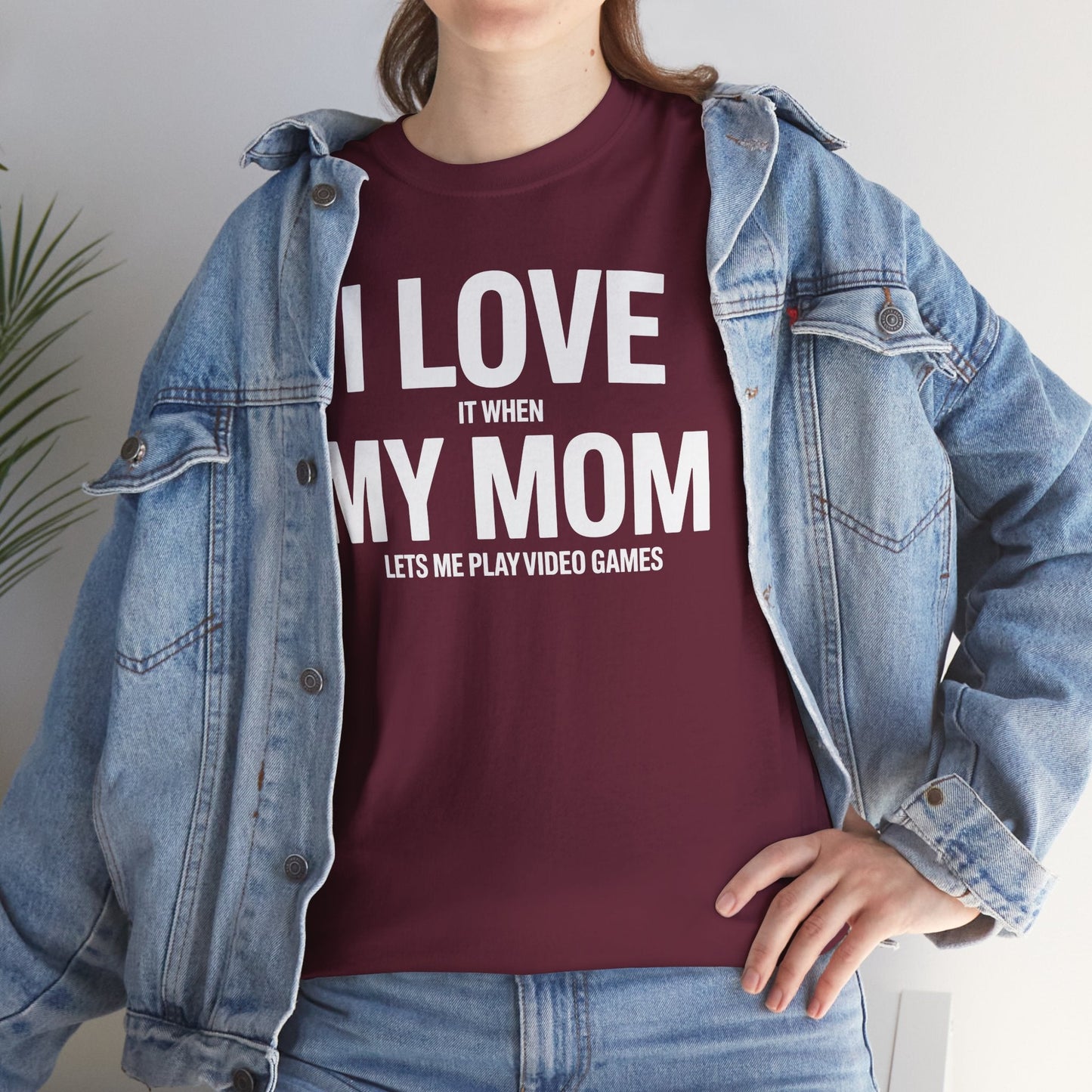 Funny I love my mom sarcastic video games gift Shirt