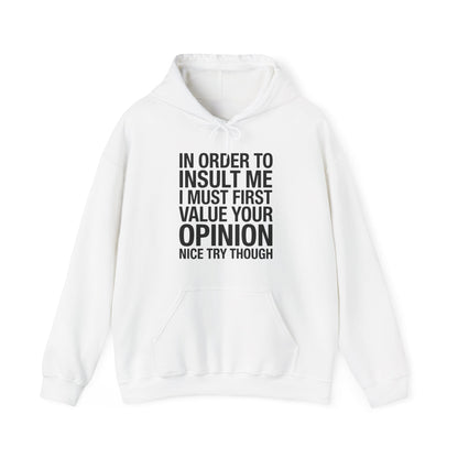 Funny In Order To Insult Me Joke Sarcastic Hoodie