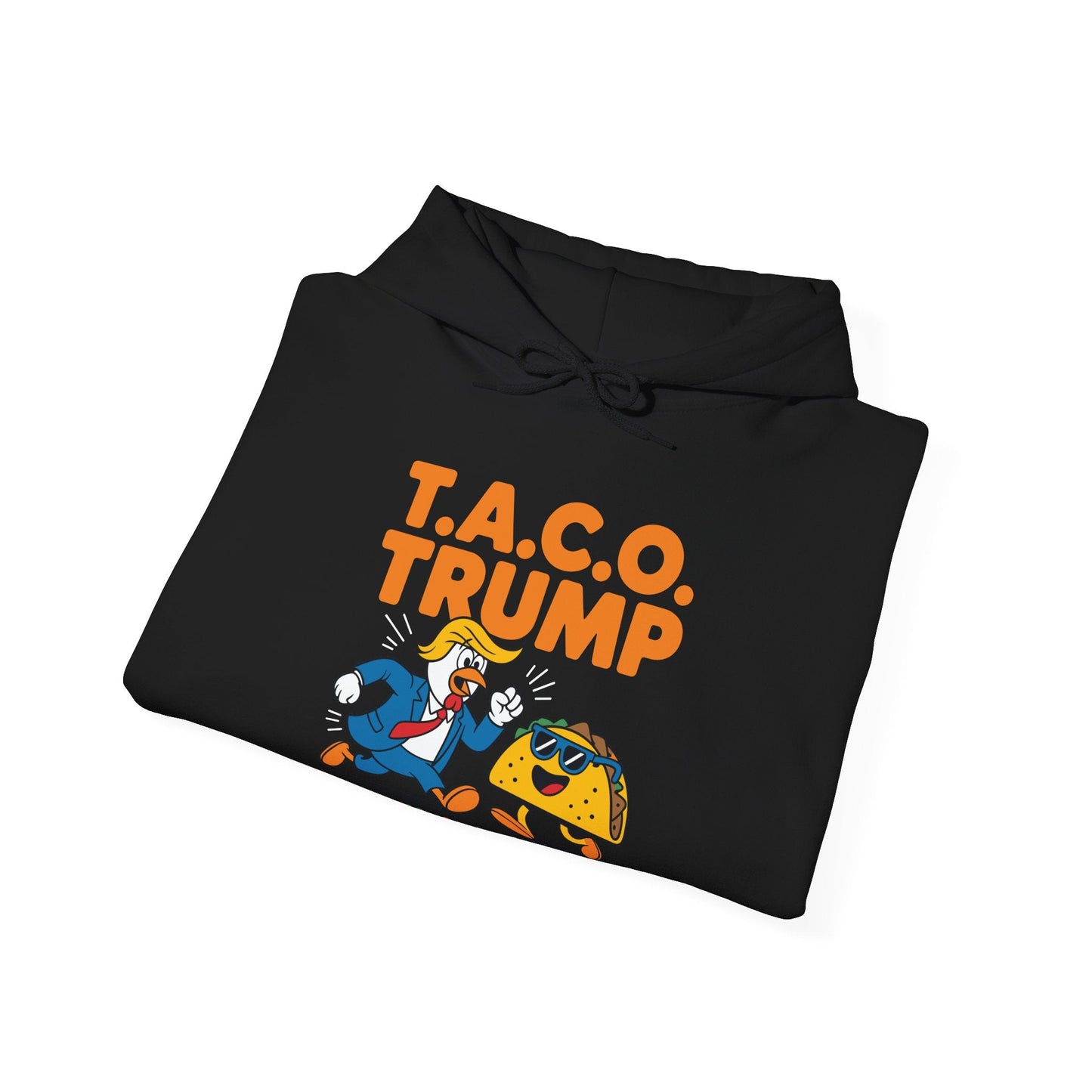 Funny Taco Trump Always Chickens Out T.A.C.O Hoodie