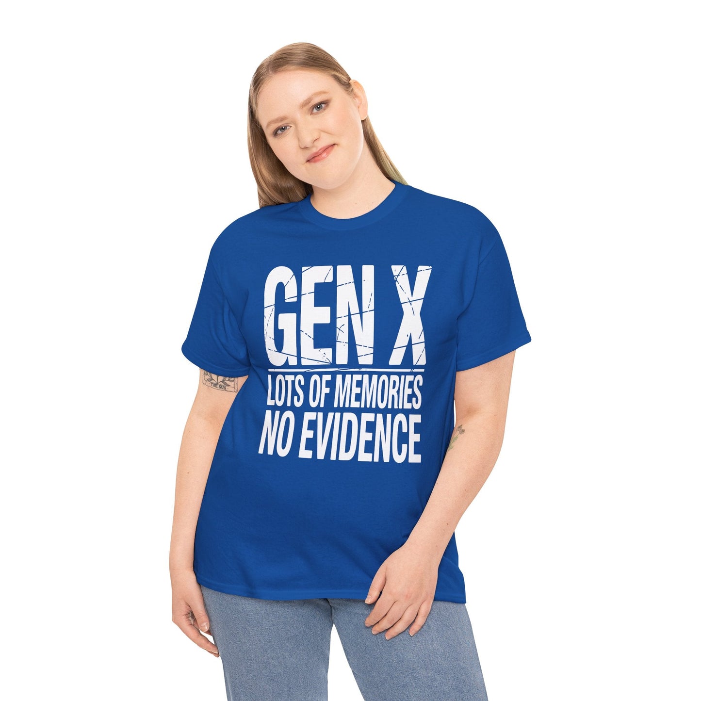 Gen X Lots Of Memories No Evidence Humor Adult Friend T-Shirt