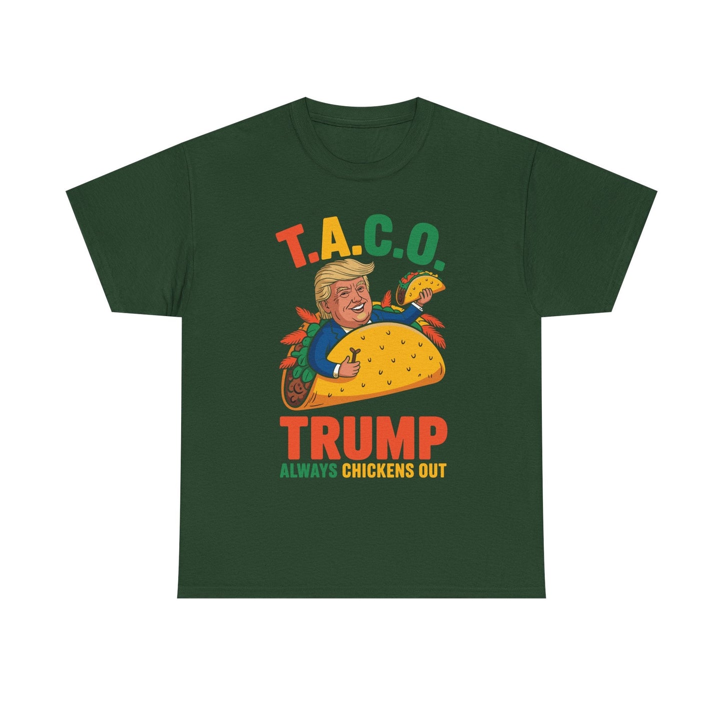 Funny Trump Taco Trump Always Chickens Out T-Shirt