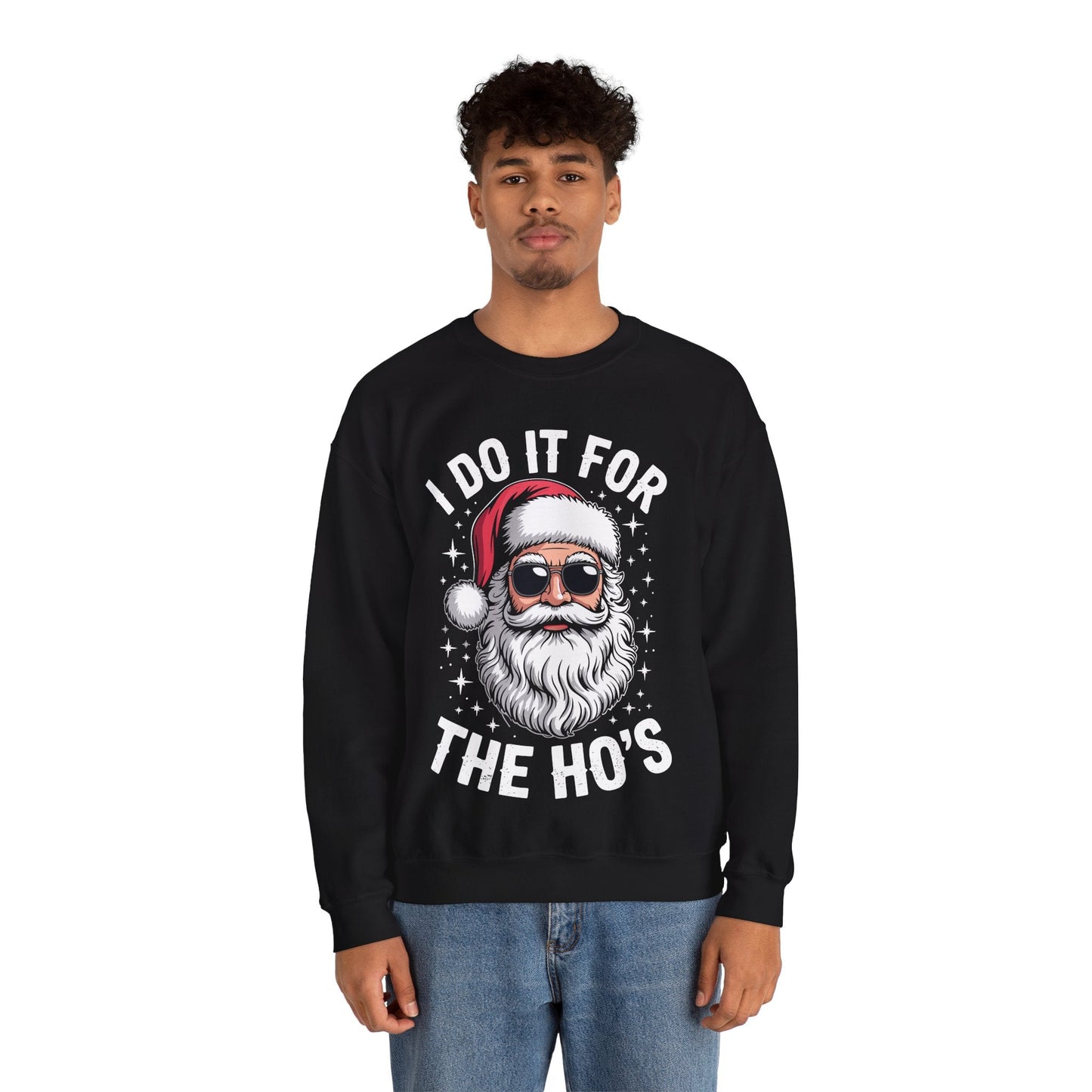 I Do It For The Ho's Funny Inappropriate Christmas Santa Sweatshirt