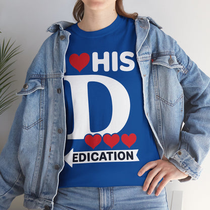 Funny Valentine's Day Couple Matching I Love His Dedication T-Shirt