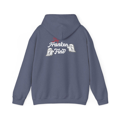 Stay Franken Fine Cute Creepy and Totally Slaying Halloween Style Hoodie