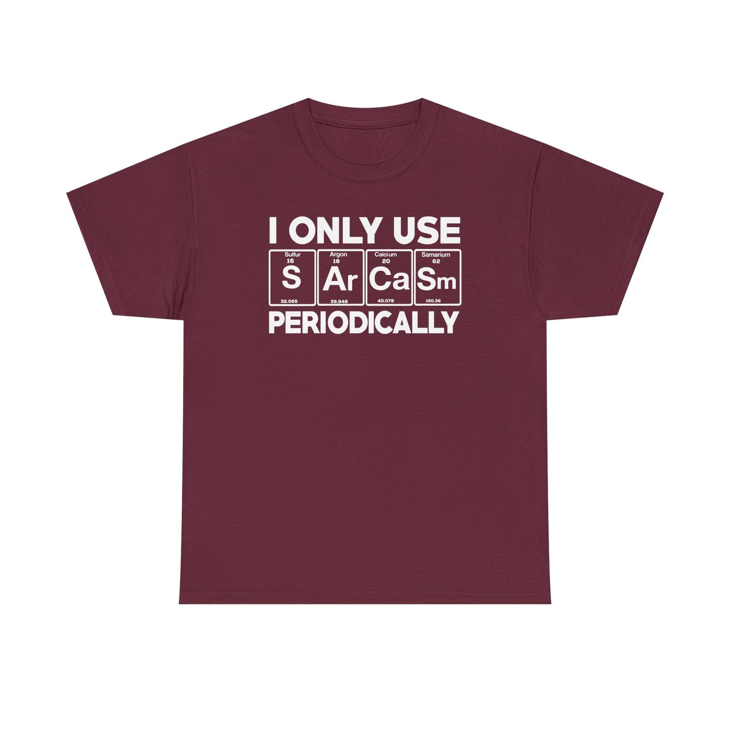 Sarcasm Periodic Table Element Weird Science Joke Gift T-Shirt
