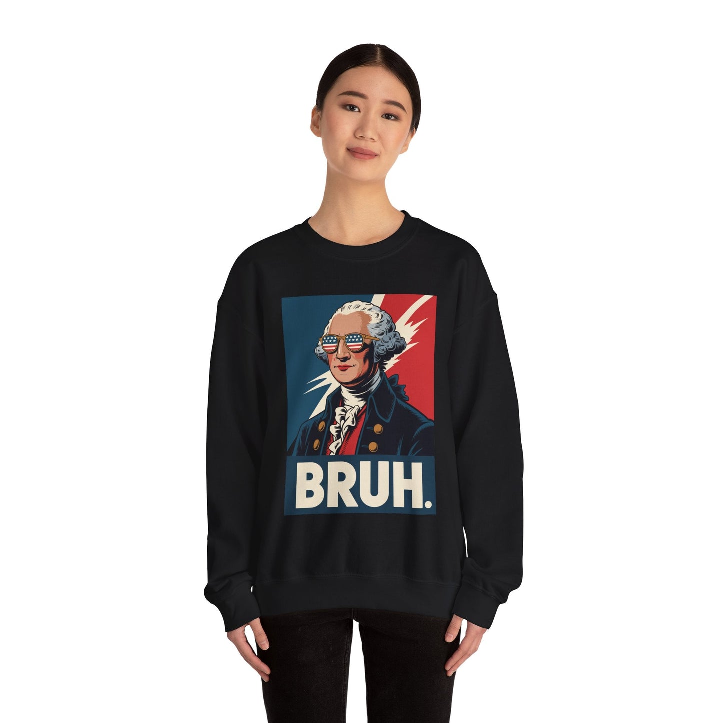 4th Of July 2025 George Washington Bruh. Meme Patriotic Sweatshirt