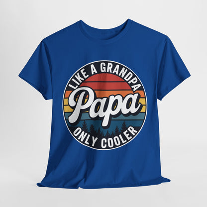 PAPA like a Grandpa ONLY COOLER Funny Dad Papa Definition T-Shirt