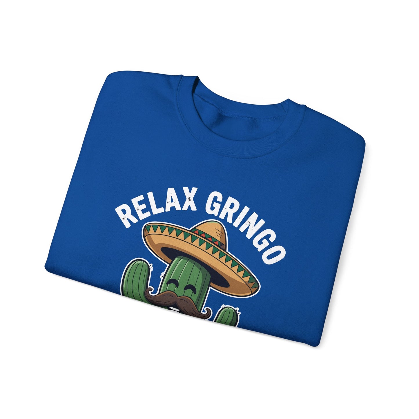 Funny Relax Gringo Im Legal Cinco De Mayo Mexican Immigrant Sweatshirt