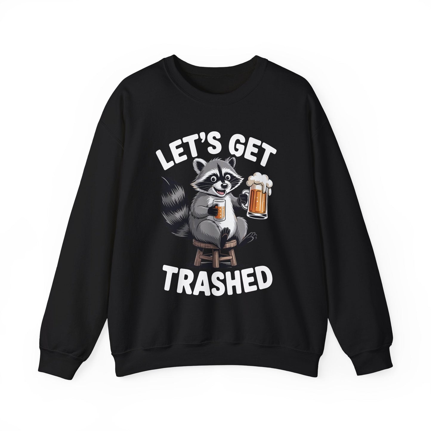 Funny Let's Get Trashed Raccoon Meme Humor Beer Drinking Sweatshirt