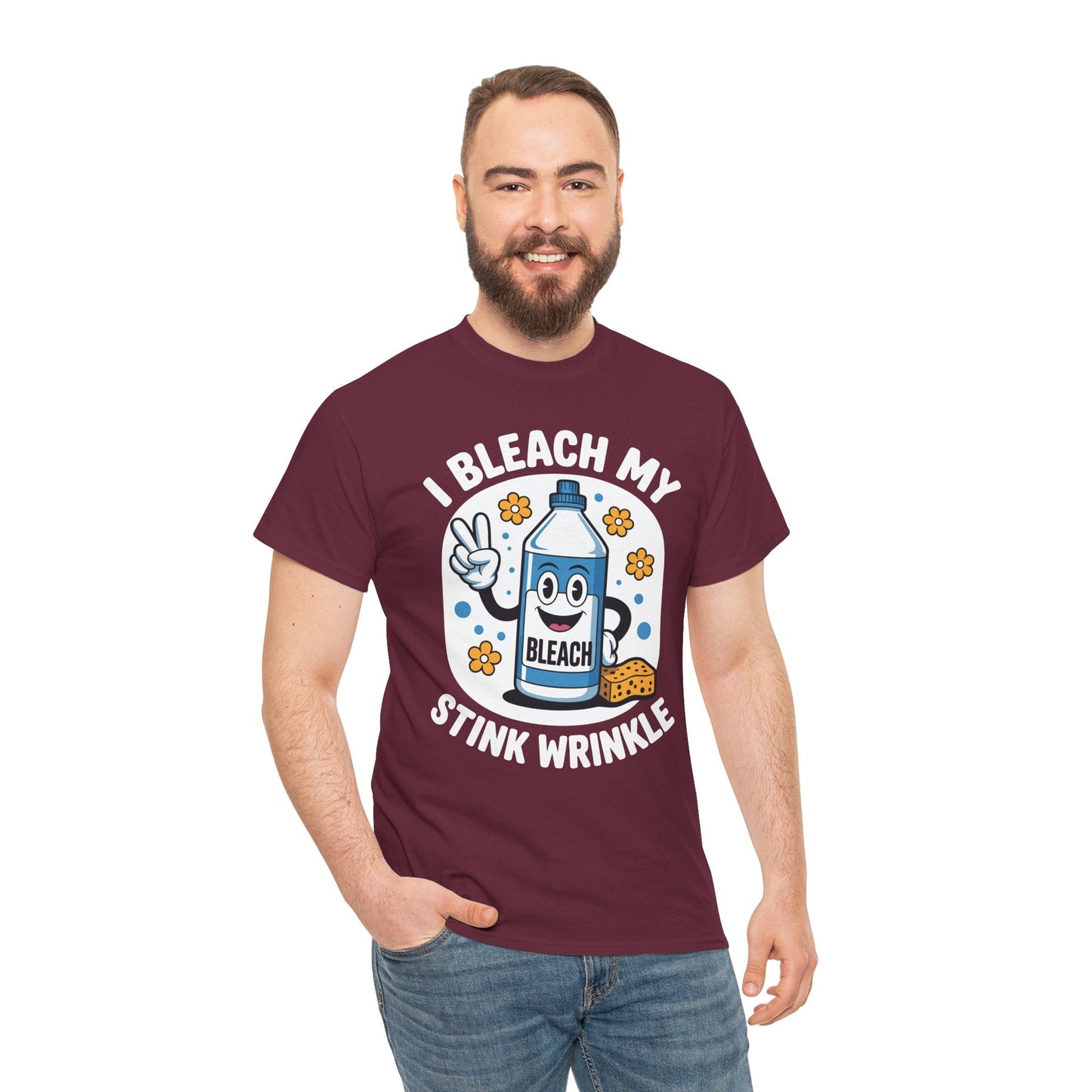 I Bleach My Stink Wrinkle Funny Sarcastic embarrassing Meme T-Shirt