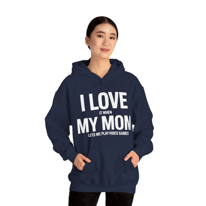 Funny I love my mom sarcastic video games gift Hoodie