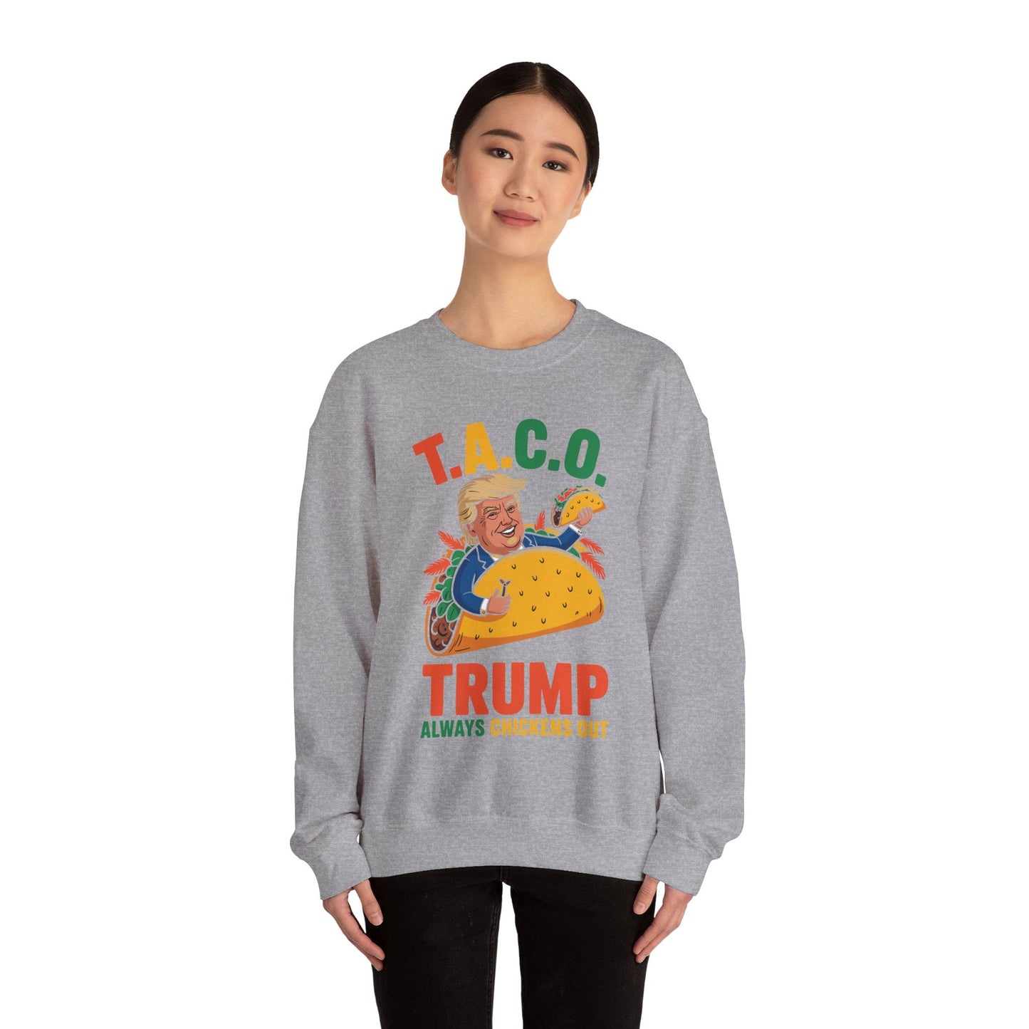 Funny Trump Taco Trump Always Chickens Out Sweatshirt