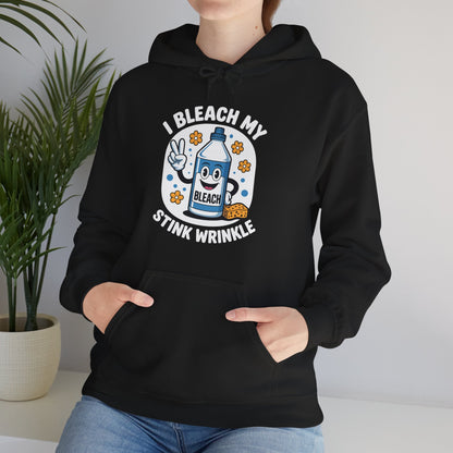 I Bleach My Stink Wrinkle Funny Sarcastic embarrassing Meme Hoodie