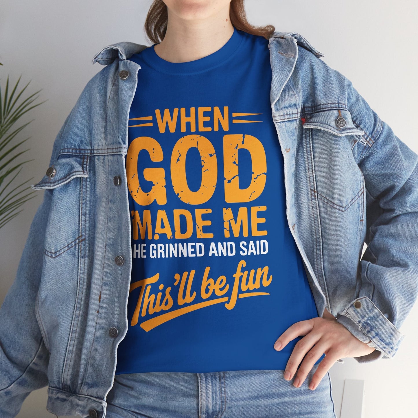 Funny Saying When God Made Me Funny Quote Shirt