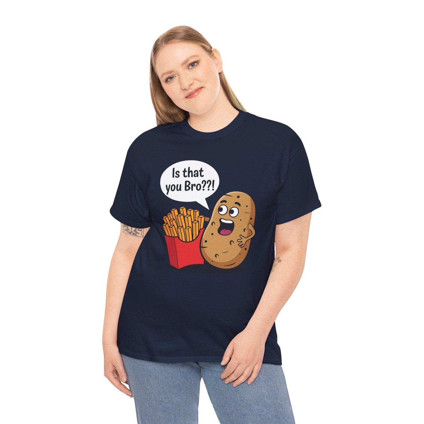 Funny French Fries Gifts Potato Is That You Bro French Fries Lover shirt