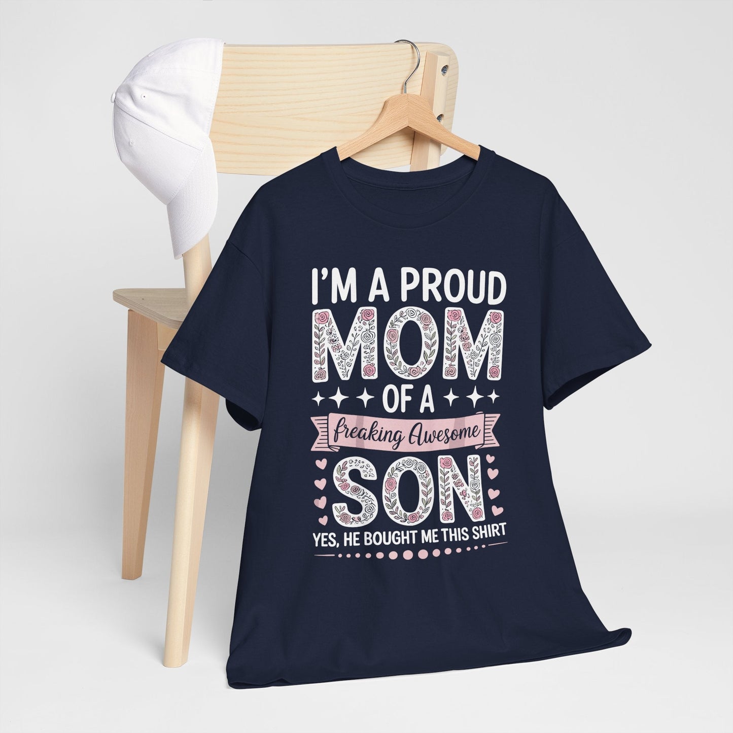 I'm A Proud Mom Shirt Gift From Son To Mom Funny Mothers Day T-Shirt
