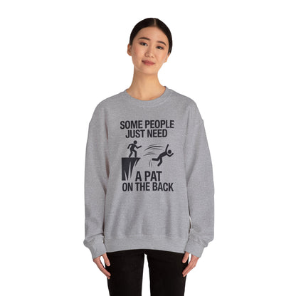 Funny Pat On The Back Adult Sarcastic Design Sweatshirt