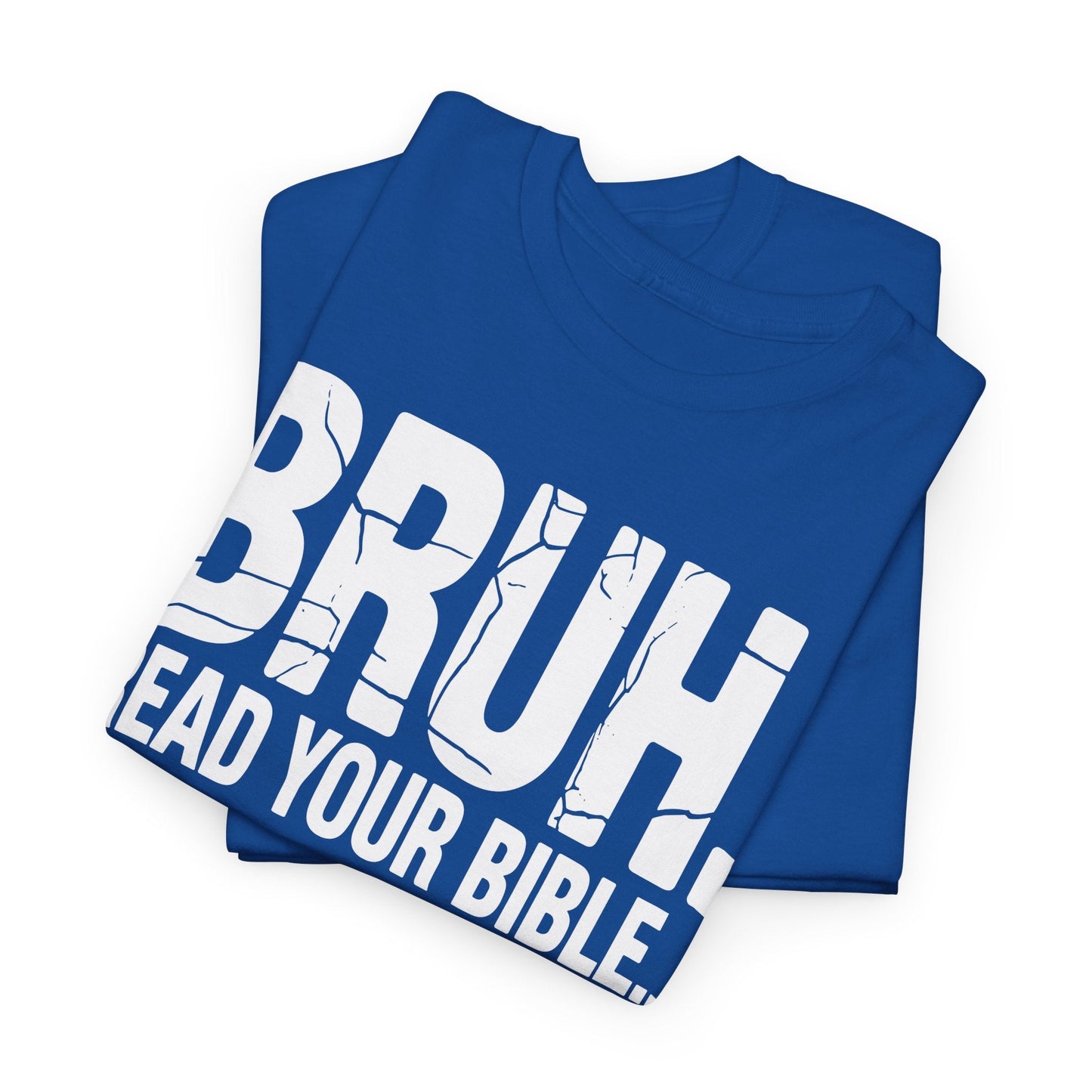 Funny Meme Bruh Read Your Bible Christian Religious Faith T-Shirt