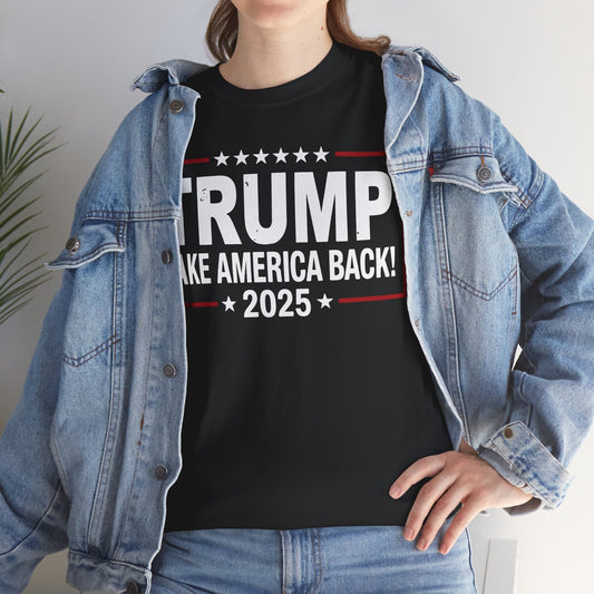 Donald Trump 2025 Take America Back Election T-Shirt