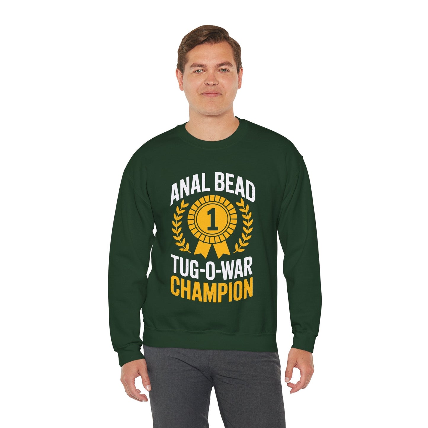 Funny Saying Bead Tug O War Champion Adult Humor Sweatshirt for Men & Women