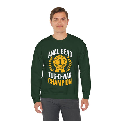 Funny Saying Bead Tug O War Champion Adult Humor Sweatshirt for Men & Women