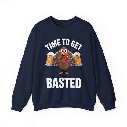 Time To Get Basted Funny Beer Thanksgiving Turkey Gift Sweatshirt