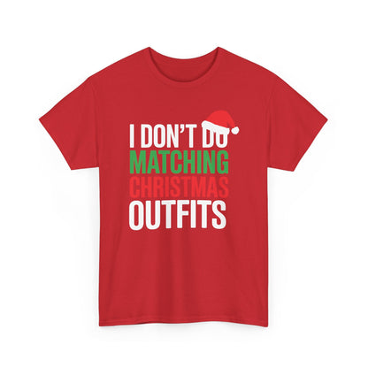 Family Christmas Pajamas I Dont Do Matching Christmas Outfit T-Shirt