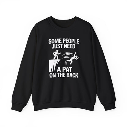 Funny Pat On The Back Adult Sarcastic Design Sweatshirt
