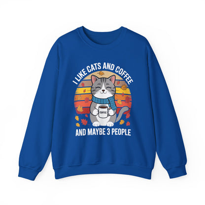 I Like Cats And Coffee And Maybe 3 People , Cats Lover Sweatshirt
